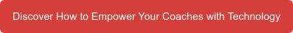 Discover How to Empower Your Coaches with Technology